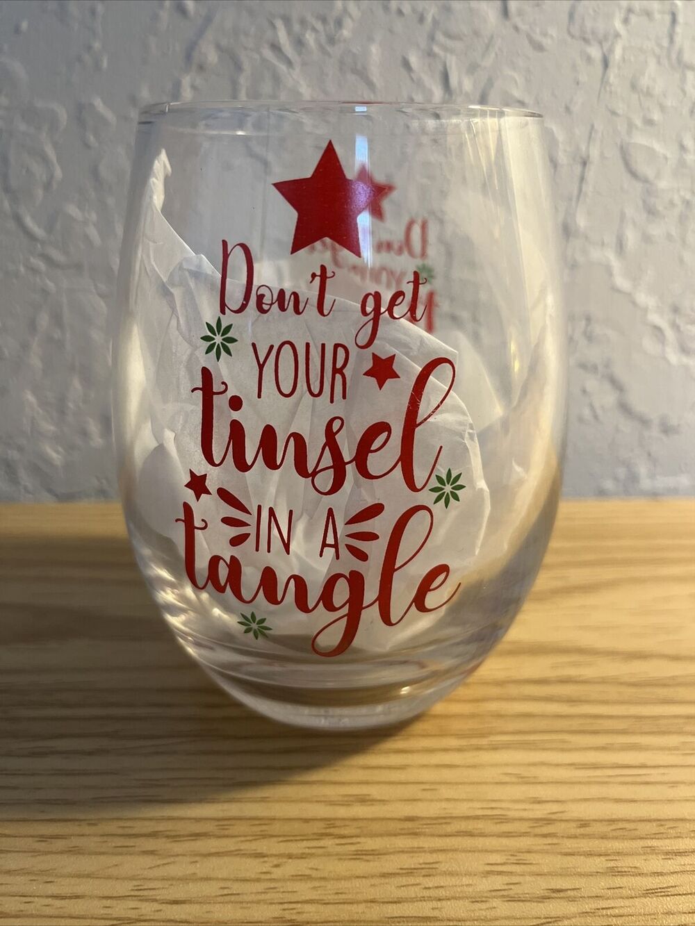 "Don't Get Your Tinsel In A Tangle" Stemless Holiday Wine Glass 5" tall
